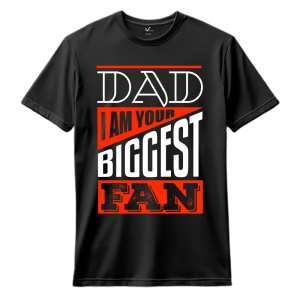dad i am your biggest fan