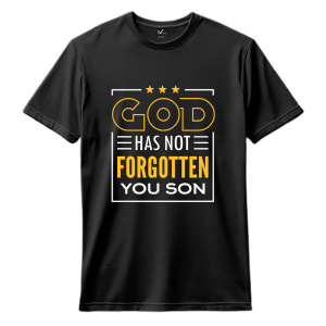 god has not forgotten you son