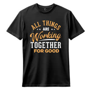 all things are working together for good